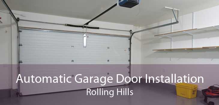 Automatic Garage Door Installation Rolling Hills