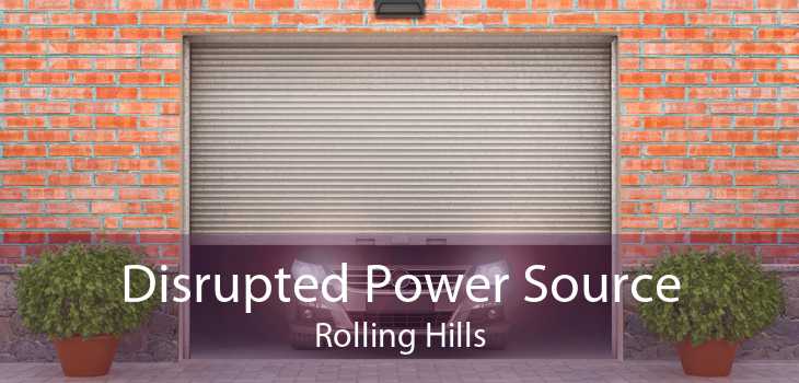 Disrupted Power Source Rolling Hills