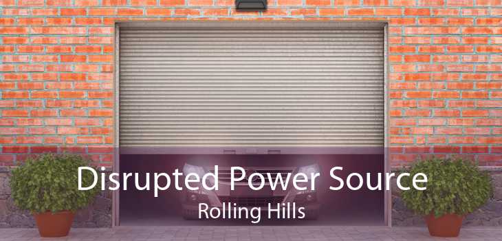 Disrupted Power Source Rolling Hills