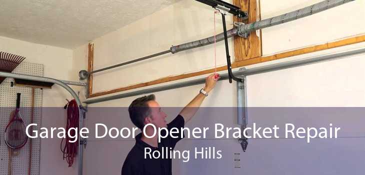 Garage Door Opener Bracket Repair Rolling Hills