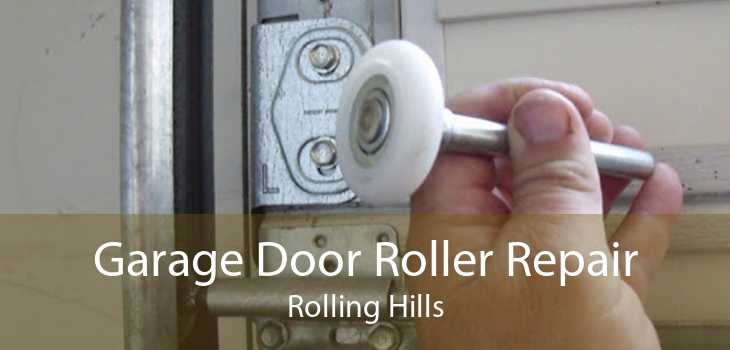 Garage Door Roller Repair Rolling Hills