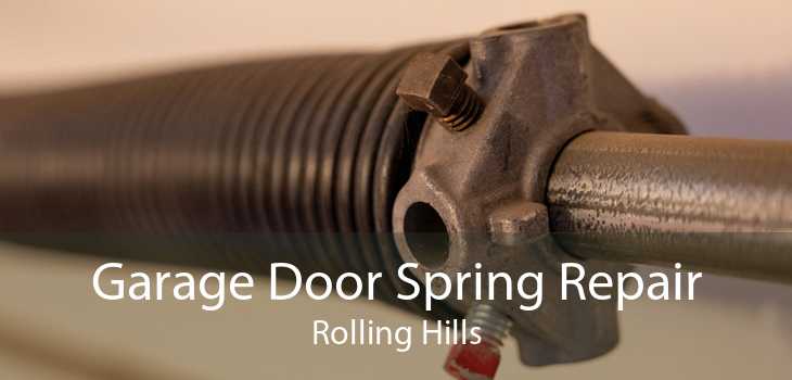 Garage Door Spring Repair Rolling Hills