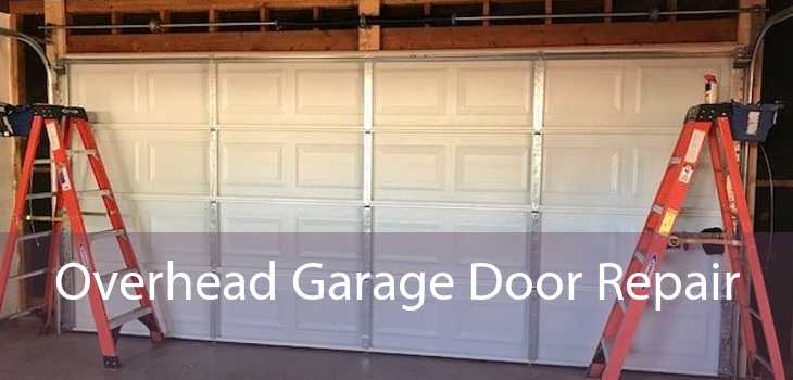 Overhead Garage Door Repair 