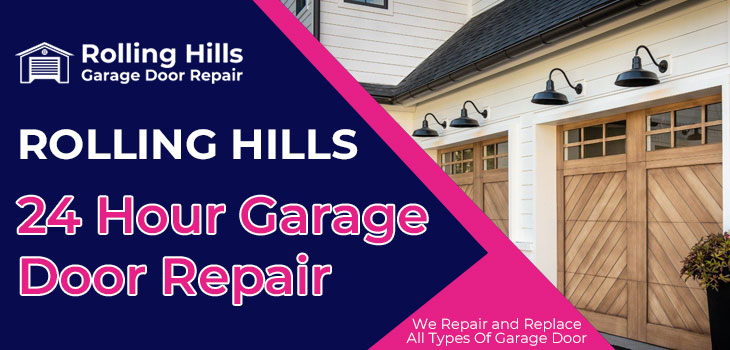 24 hour garage door repair in Rolling Hills