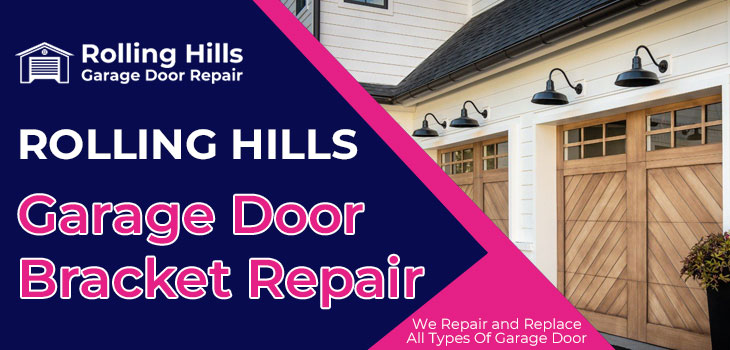 garage door bracket repair in Rolling Hills