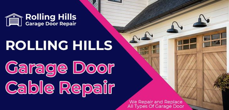 garage door cable repair in Rolling Hills