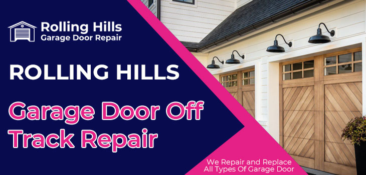garage door off track repair in Rolling Hills