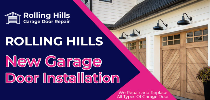 new garage door installation in Rolling Hills 