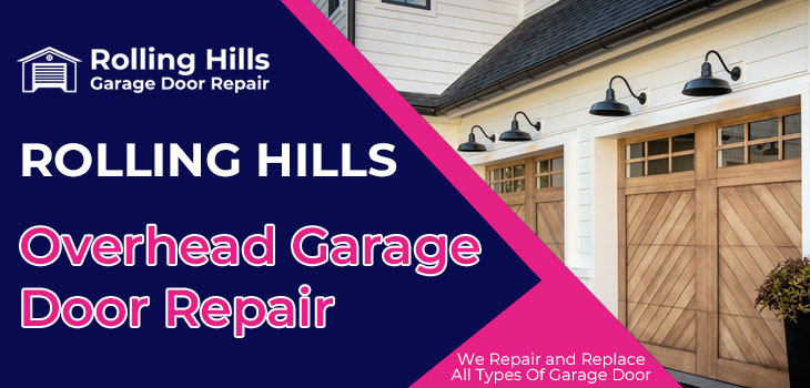 overhead garage door repair in Rolling Hills